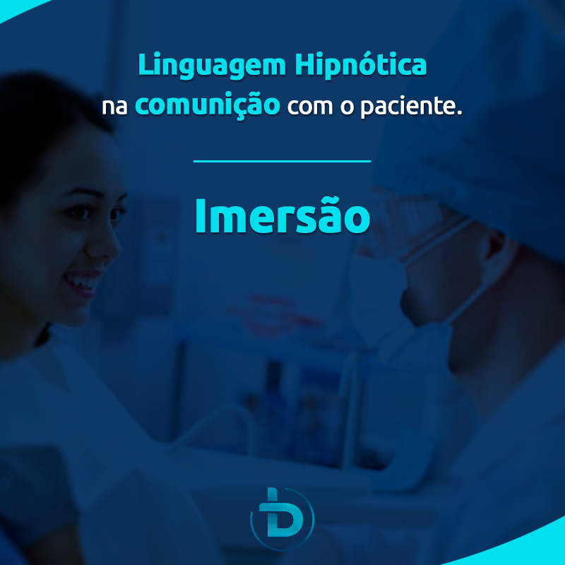 Imersão em Linguagem Hipnótica na Comunicação com o Paciente
